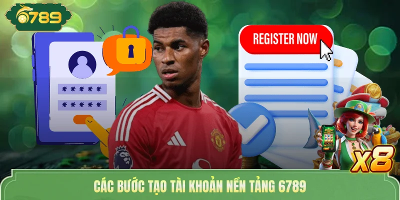 Đăng Ký 6789 | Cập Nhật Các Bước Chuẩn Nhất Cho Người Mới 3 Các bước tạo tài khoản nền tảng 6789